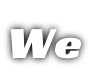 We